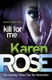 Karen Rose - Kill For Me (The Philadelphia/Atlanta Series Book 3).