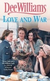 Dee Williams - Love and War - War changes one family forever….