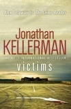 Jonathan Kellerman - Victims (Alex Delaware series, Book 27) - An unforgettable, macabre psychological thriller.