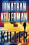 Jonathan Kellerman - Killer (Alex Delaware series, Book 29) - A riveting, suspenseful psychological thriller.