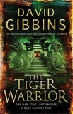 David Gibbins - The Tiger Warrior.