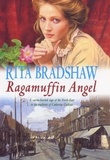 Rita Bradshaw - Ragamuffin Angel - Old feuds threaten the happiness of one young couple.