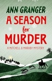 Ann Granger - A Season for Murder (Mitchell &amp; Markby 2) - A witty English village whodunit of mystery and intrigue.