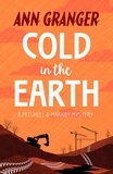 Ann Granger - Cold in the Earth (Mitchell &amp; Markby 3) - An English village murder mystery of wit and suspense.