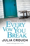 Julia Crouch - Every Vow You Break.