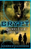 Andrew Hammond - CRYPT: Blood Eagle Tortures.