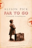 Alison Pick - Far to Go.