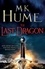 M. K. Hume - The Last Dragon (Twilight of the Celts Book I) - An epic tale of King Arthur's legacy.
