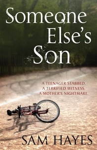 Samantha Hayes - Someone Else's Son: A page-turning psychological thriller with a breathtaking twist.