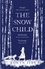 Eowyn Ivey - The Snow Child - The Richard and Judy Bestseller.