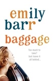 Emily Barr - Baggage - An unputdownable thriller about digging up the past.