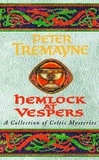 Peter Tremayne - Hemlock at Vespers.
