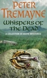 Peter Tremayne - Whispers of the Dead.