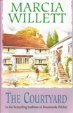 Marcia Willett - The Courtyard - A captivating tale of an extraordinary friendship.