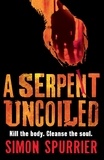 Simon Spurrier - A Serpent Uncoiled.