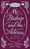 Janet Mullany - Mr Bishop and the Actress.