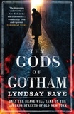 Lyndsay Faye - The Gods of Gotham.
