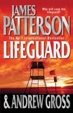 James Patterson et Andrew Gross - Lifeguard.