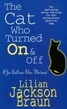 Lilian Jackson Braun - The Cat Who Turned On &amp; Off (The Cat Who… Mysteries, Book 3) - A delightful feline crime novel for cat lovers everywhere.