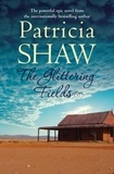 Patricia Shaw - The Glittering Fields - A powerful saga from the Australian gold mines.