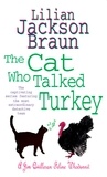 Lilian Jackson Braun - The Cat Who Talked Turkey.