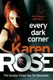 Karen Rose - Every Dark Corner (The Cincinnati Series Book 3).