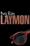 Richard Laymon - Body Rides - A gripping horror novel of the supernatural and macabre.