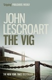 John Lescroart - The Vig (Dismas Hardy series, book 2) - A gripping crime thriller full of twists.