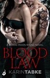 Karin Tabke - Blood Law: Blood Moon Rising Book 1.