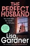 Lisa Gardner - The Perfect Husband (FBI Profiler 1).