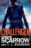 Simon Scarrow et T. J. Andrews - Arena: Challenger (Part Two of the Roman Arena Series).