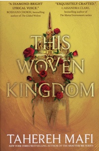 Tahereh Mafi - This Woven Kingdom Tome 1 : .