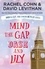 David Levithan et Rachel Cohn - Mind the Gap, Dash and Lily.