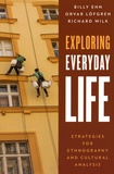 Billy Ehn et Orvar Löfgren - Exploring Everyday Life - Strategies for Ethnography and Cultural Analysis.