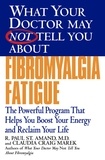 R. Paul St. Amand et Claudia Craig Marek - What Your Doctor May Not Tell You About(TM): Fibromyalgia Fatigue - The Powerful Program That Helps You Boost Your Energy and Reclaim Your Life.