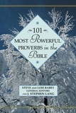 Steven Rabey et J. Stephen Lang - 101 Most Powerful Proverbs in the Bible.
