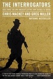 Chris Mackey et Greg Miller - The Interrogators - Inside the Secret War Against al Qaeda.