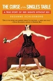 Suzanne Schlosberg - The Curse of the Singles Table - A True Story of 1001 Nights Without Sex.
