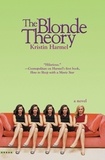 Kristin Harmel - The Blonde Theory.