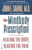 John E. Sarno - The Mindbody Prescription - Healing the Body, Healing the Pain.