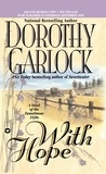 Dorothy Garlock - With Hope.