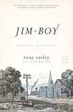 Tony Earley - Jim the Boy - A Novel.