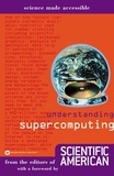  Editors of Scientific American - Understanding Supercomputing.