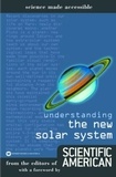  Editors of Scientific American - Understanding the New Solar System.