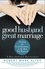 Robert Mark Alter et Jane Alter - Good Husband, Great Marriage - Finding the Good Husband...in the Man You Married.