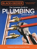  Black + Decker - The Complete Guide to Plumbing - Completely Updated to Current Codes.