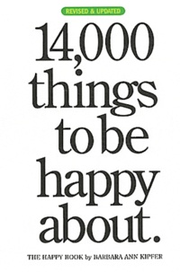 Barbara Ann Kipfer - 14,000 Things to be Happy About.