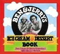 Ben Cohen et Jerry Greenfield - Ben &amp; Jerry's Homemade Ice Cream &amp; Dessert Book.