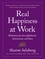 Sharon Salzberg - Real Happiness at Work - Meditations for Accomplishment, Achievement, and Peace.