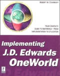 Robert-W Starinsky - Implementing J.D. Edwards Oneworld.
